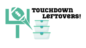 Cover photo for Touchdown Leftovers!