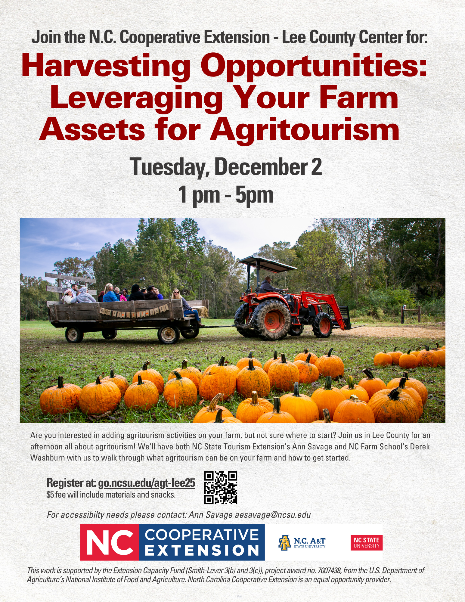 Flyer describing details for upcoming agritourism workshop being hosting on December 2nd by the North Carolina Cooperative Extension - Lee County Center. Registration is needed through EventBrite, although walk-ins are welcome. Workshop cost is $5 to cover cost of food and materials provided. Call the Lee County Center office at 919-775-5624 and ask for Meredith Favre, Local Foods Agent, for more information.